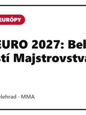 IMMAF EURO 2027: Belehrad opäť hostí Majstrovstvá Európy v MMA