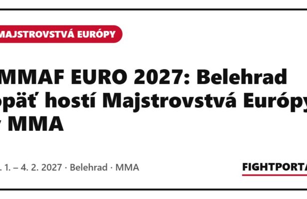 IMMAF EURO 2027: Belehrad opäť hostí Majstrovstvá Európy v MMA