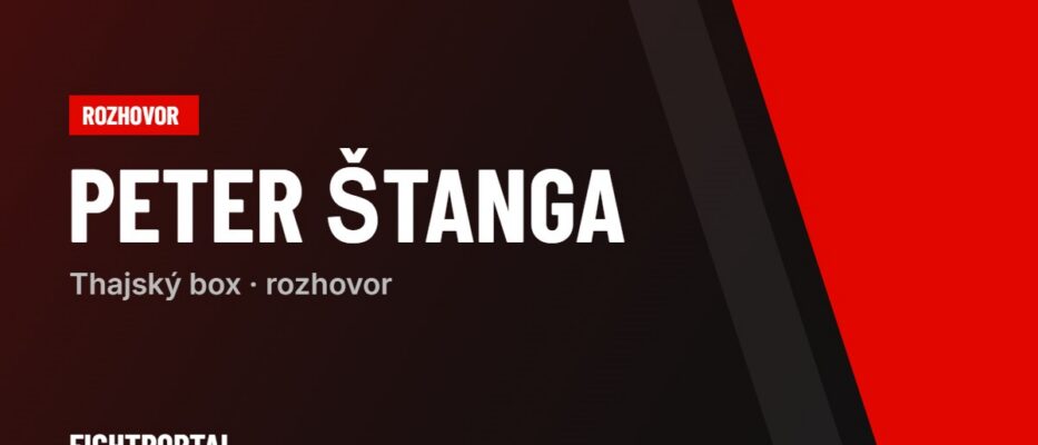 Peter Štanga – rozhovor, FIGHTPORTAL