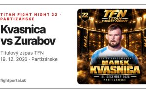 TITAN FIGHT NIGHT 22: Kvasnica vs. Zurabov, Partizánske 19. 12. 2026