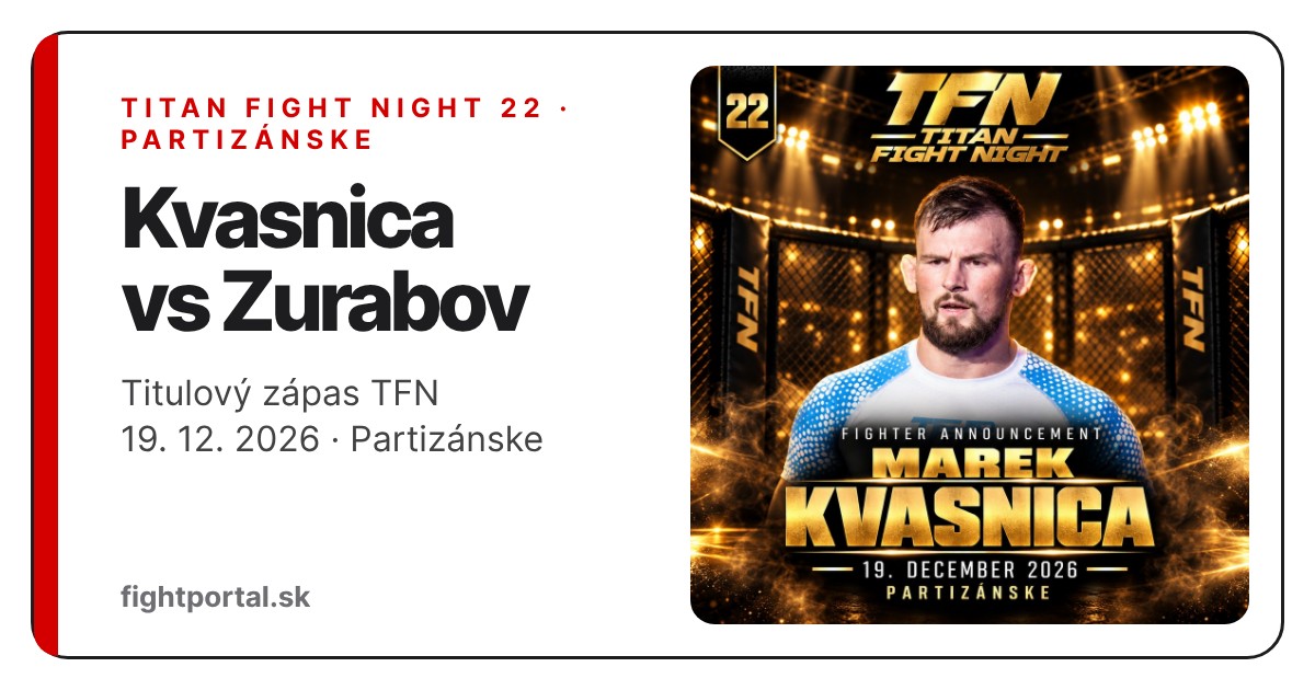 TITAN FIGHT NIGHT 22: Kvasnica vs. Zurabov, Partizánske 19. 12. 2026