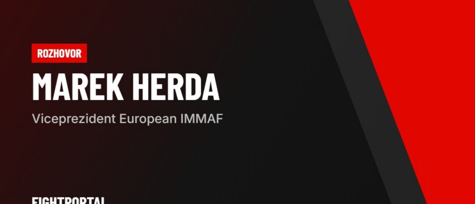 Rozhovor s Marekom Herdom, viceprezidentom European IMMAF